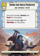 Sword and Shield Maneuver (Hyperspace) (510) [Twilight of the Republic]