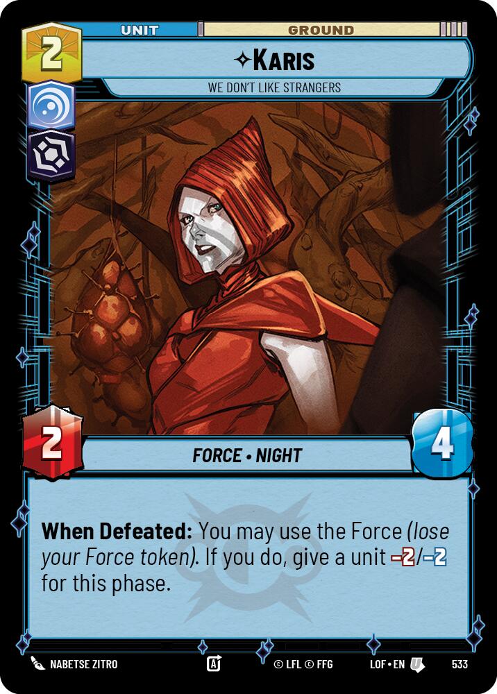 Karis (533) - We Don't Like Strangers (Foil) (533) [Legends of the Force]